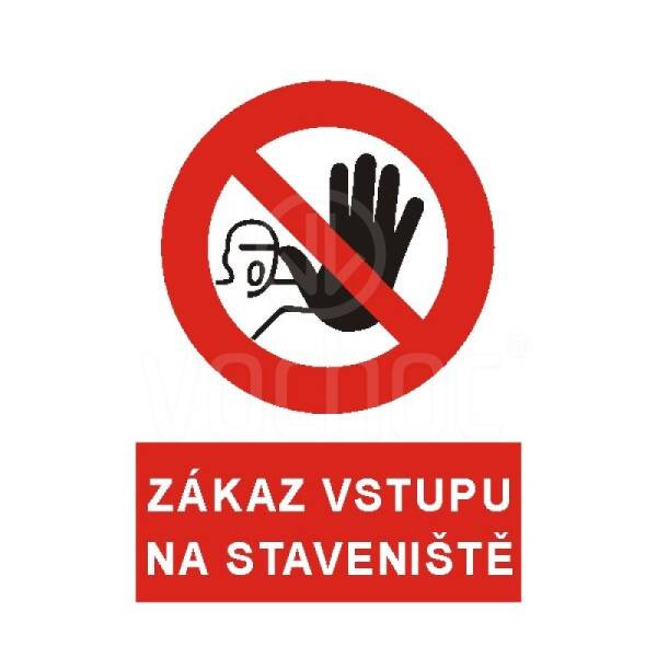 Tabulka Zákaz vstupu na staveniště, A4, plast